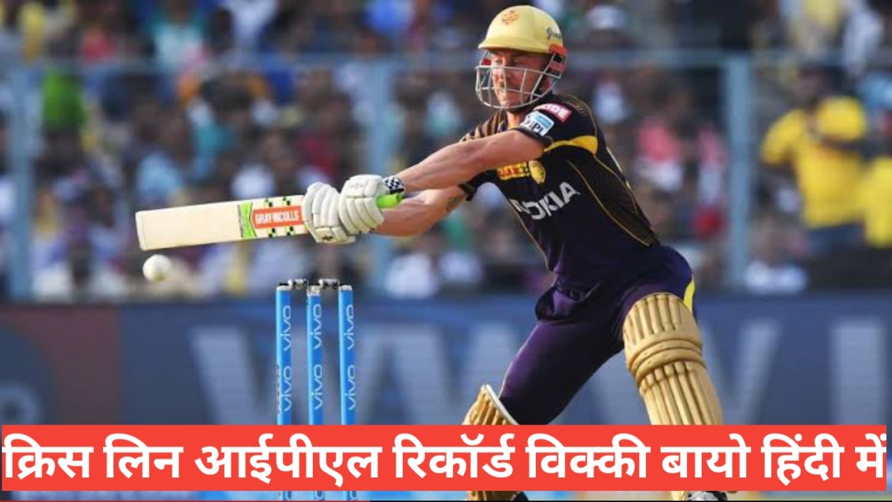 Chris Lynn biography in hindi